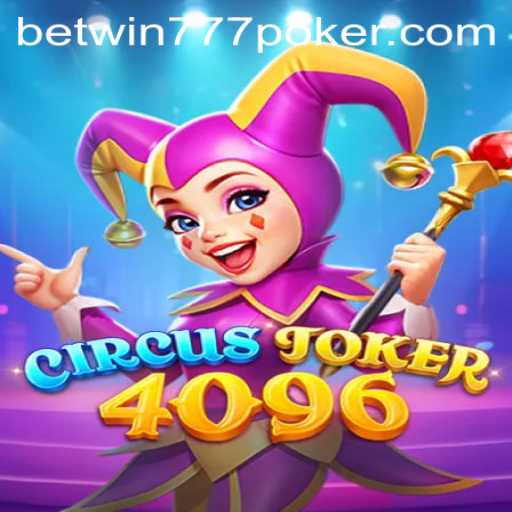 Discover the Exciting World of CircusJoker4096 with Betwin777