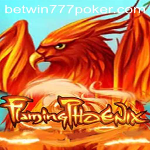 Explore the Thrilling World of FlamingPhoenix and Betwin777
