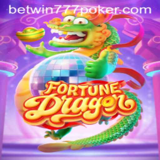 Fortune Dragon and the Magic of BetWin777