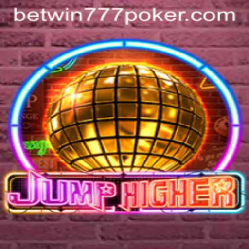 An In-Depth Look at the Exciting World of JumpHigher and the Rise of Betwin777